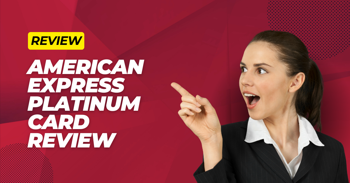 American Express Platinum Card Review